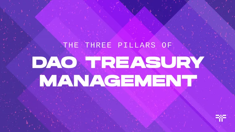Three Pillars of DAO Treasury Management