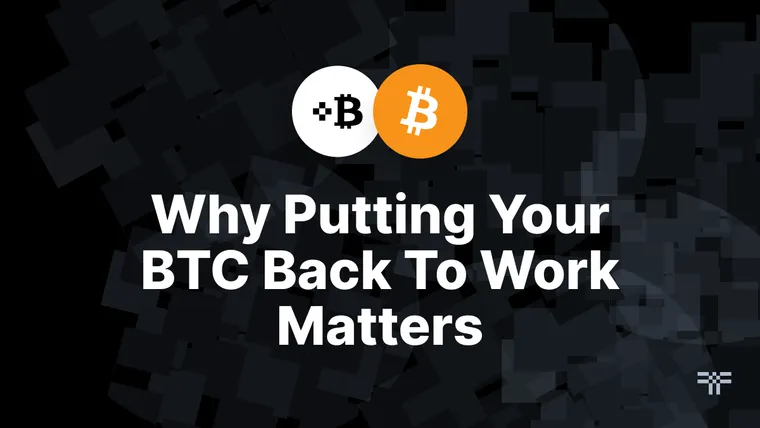 It's Time To Put Your BTC Back To Work