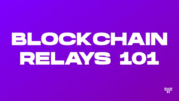 Blockchain Relays 101
