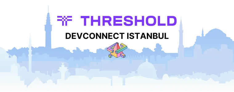 Threshold Network at Devconnect Istanbul