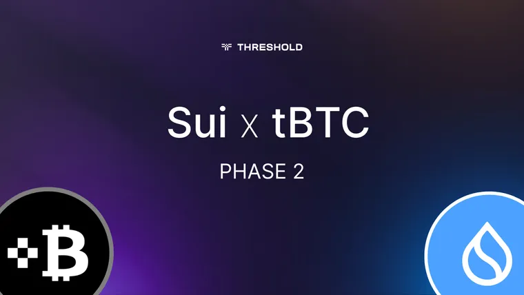 Sui x tBTC Phase 2 | Threshold Network