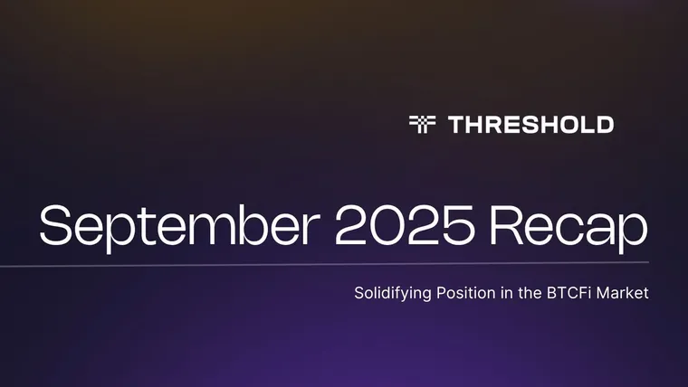 September 2025 Recap | Threshold Network