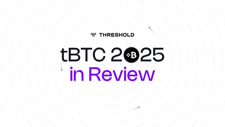 tBTC 2025 in Review | Threshold Network