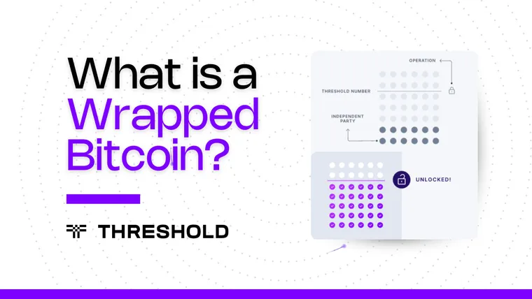 What Is a Wrapped Bitcoin? | Threshold Network